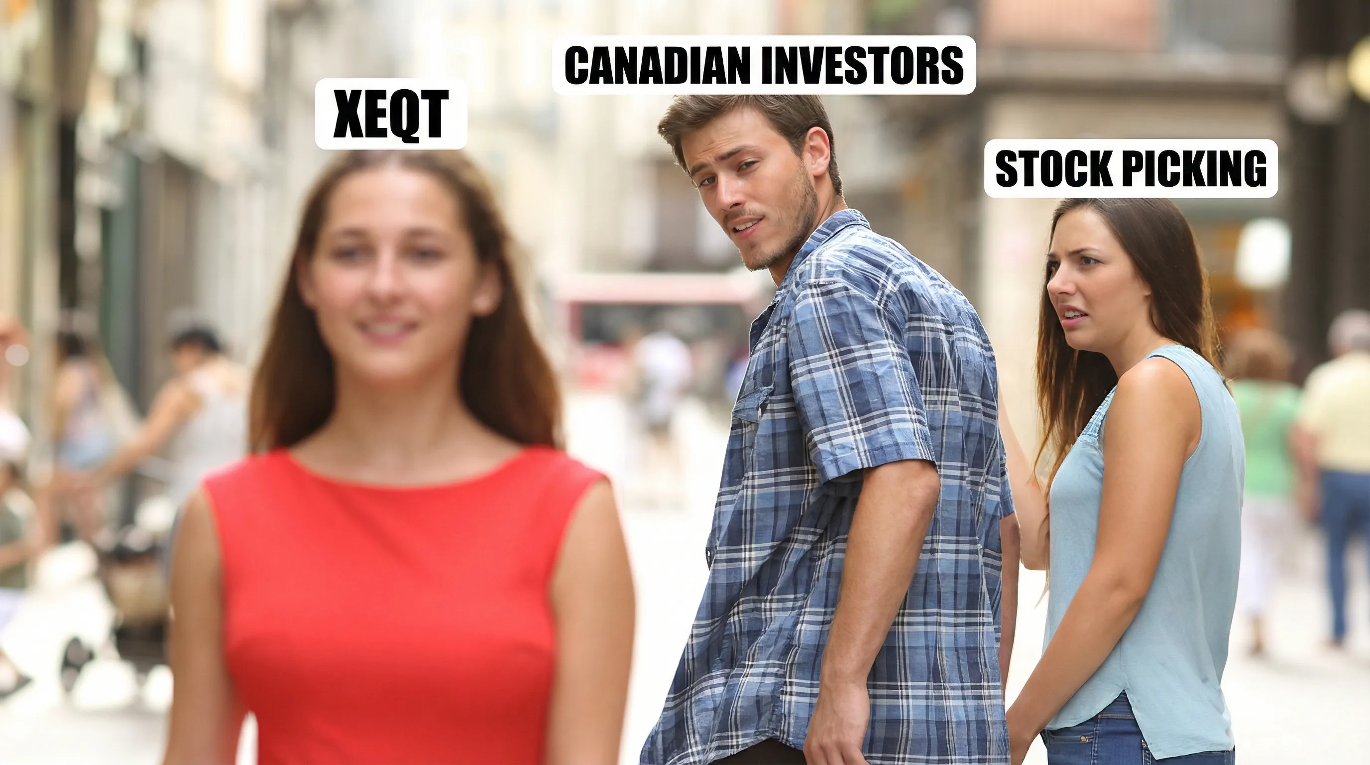 Distracted boyfriend meme — 'Canadian Investors' looking admiringly at XEQT while 'Stock Picking' looks on disapprovingly, representing the shift from active management to passive index investing